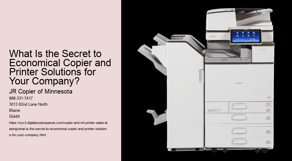 What Is the Secret to Economical Copier and Printer Solutions for Your Company?