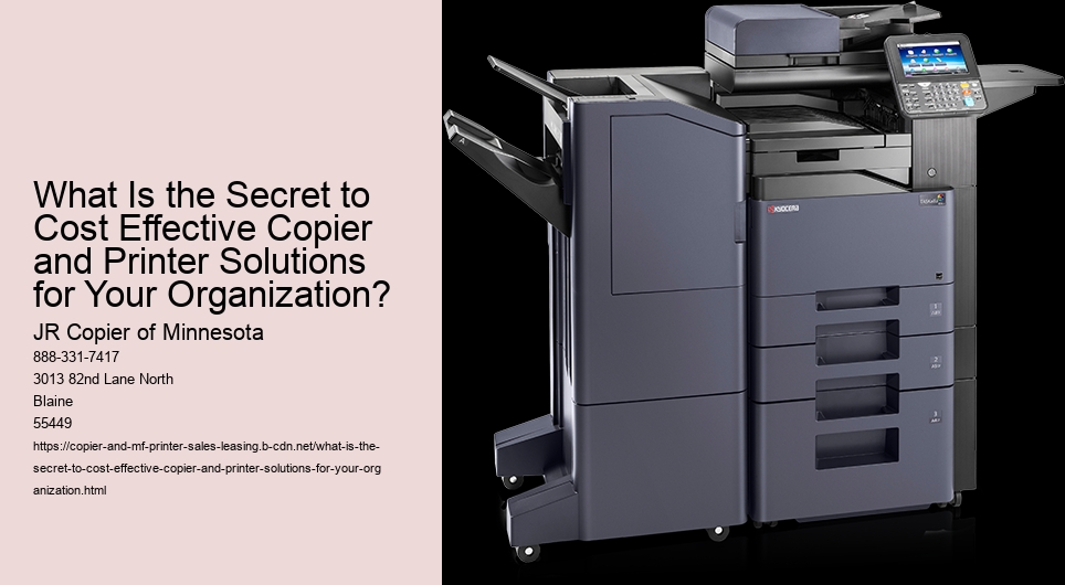 What Is the Secret to Cost Effective Copier and Printer Solutions for Your Organization?